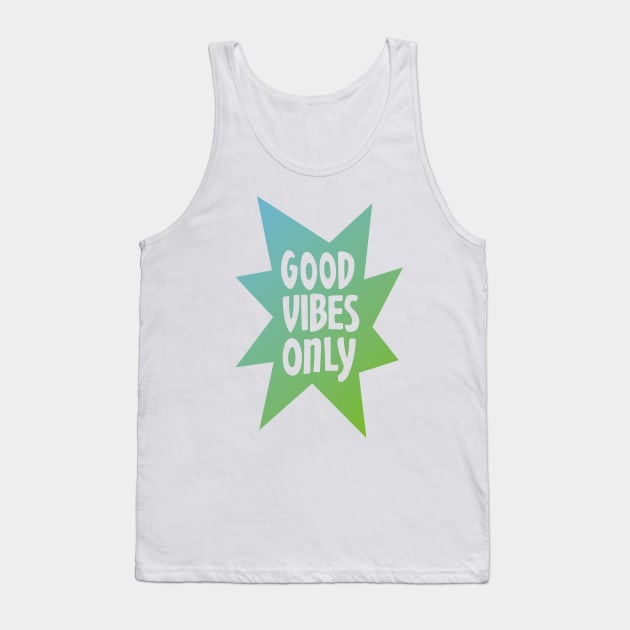 Good Vibes Only Gradient II Tank Top by majoihart